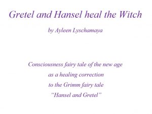 Gretel and Hansel Consciousness